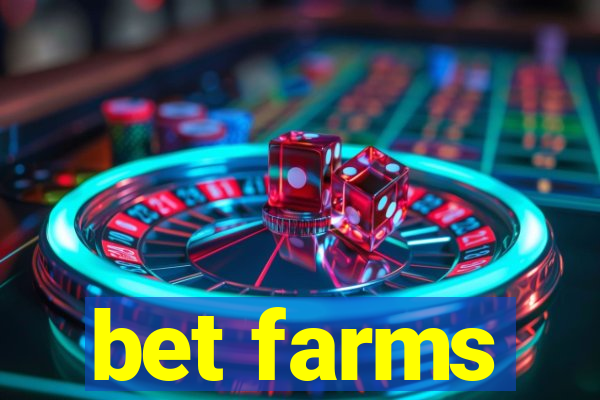 bet farms